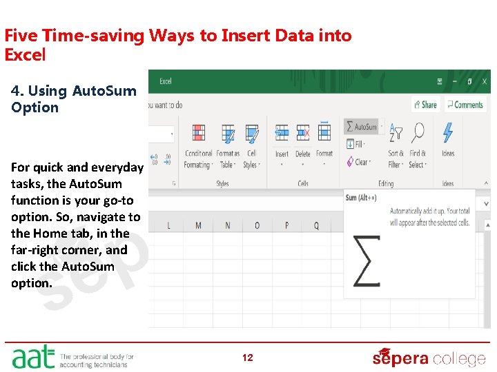 Five Time-saving Ways to Insert Data into Excel 4. Using Auto. Sum Option For
