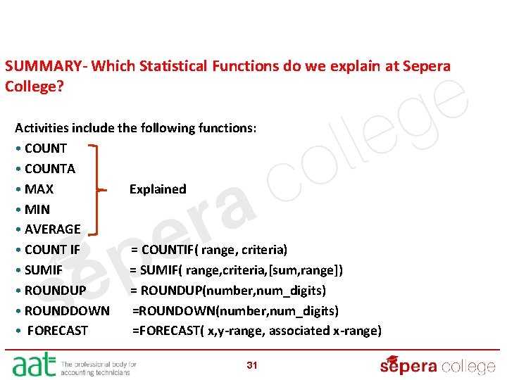 SUMMARY- Which Statistical Functions do we explain at Sepera College? Activities include the following