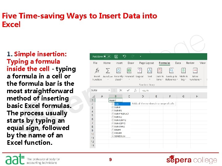 Five Time-saving Ways to Insert Data into Excel 1. Simple insertion: Typing a formula