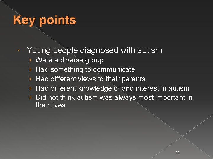Key points Young people diagnosed with autism › › › Were a diverse group
