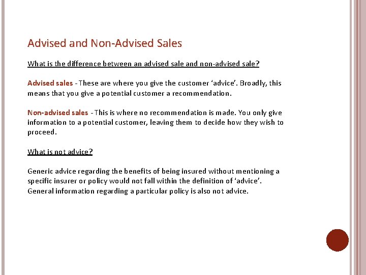 Advised and Non-Advised Sales What is the difference between an advised sale and non-advised
