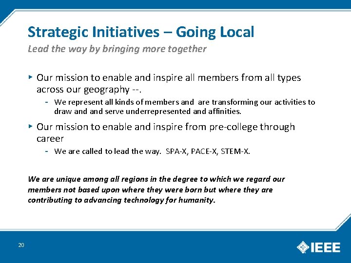 Strategic Initiatives – Going Local Lead the way by bringing more together ▸ Our