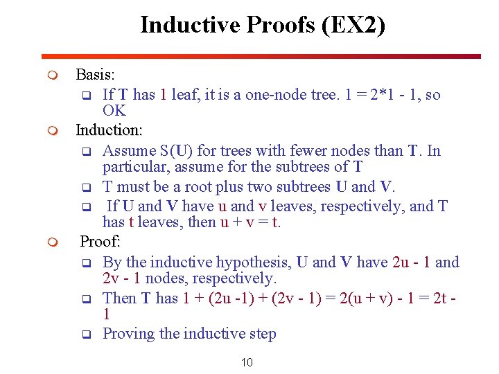 Inductive Proofs (EX 2) m m m Basis: q If T has 1 leaf, Inductive Proofs (EX 2) m m m Basis: q If T has 1 leaf,