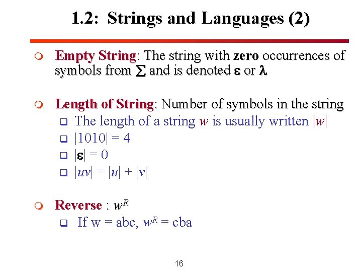 1. 2: Strings and Languages (2) m Empty String: The string with zero occurrences 1. 2: Strings and Languages (2) m Empty String: The string with zero occurrences