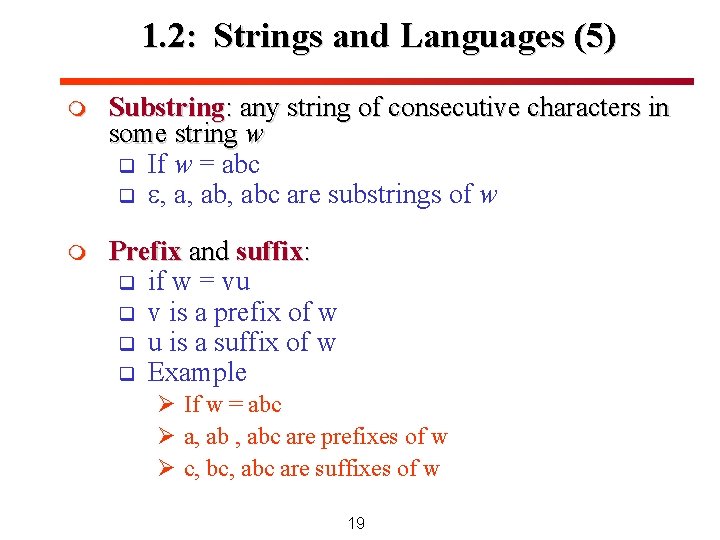 1. 2: Strings and Languages (5) m Substring: any string of consecutive characters in 1. 2: Strings and Languages (5) m Substring: any string of consecutive characters in