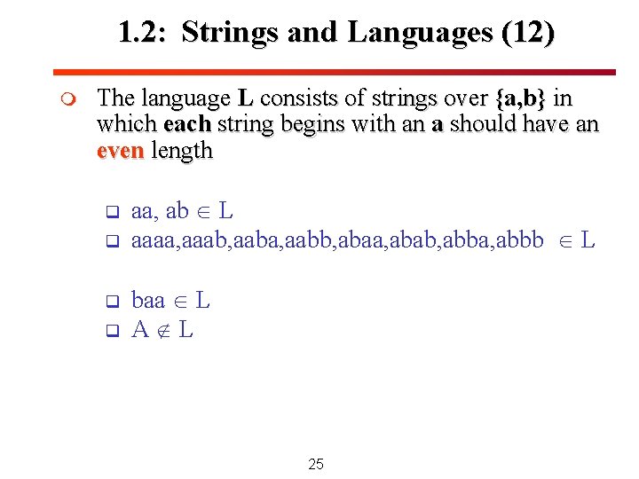 1. 2: Strings and Languages (12) m The language L consists of strings over 1. 2: Strings and Languages (12) m The language L consists of strings over