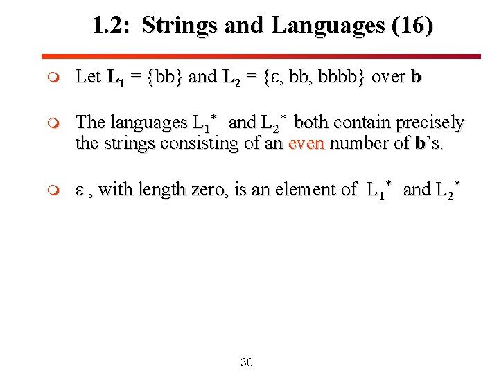 1. 2: Strings and Languages (16) m Let L 1 = {bb} and L 1. 2: Strings and Languages (16) m Let L 1 = {bb} and L