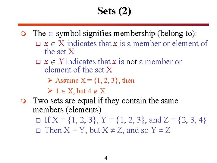 Sets (2) m The symbol signifies membership (belong to): q x X indicates that Sets (2) m The symbol signifies membership (belong to): q x X indicates that
