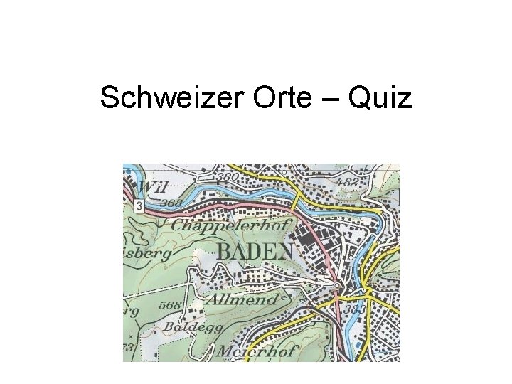 Schweizer Orte – Quiz 