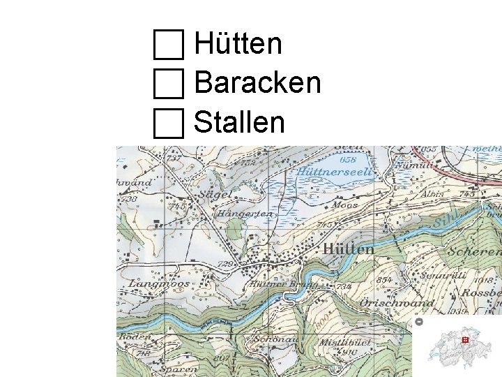  Hütten Baracken Stallen 