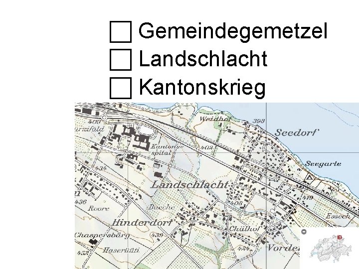  Gemeindegemetzel Landschlacht Kantonskrieg 