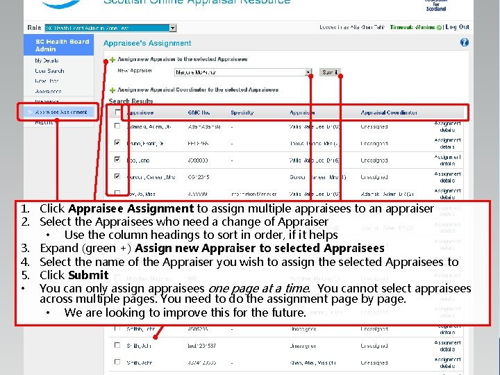 1. Click Appraisee Assignment to assign multiple appraisees to an appraiser 2. Select the