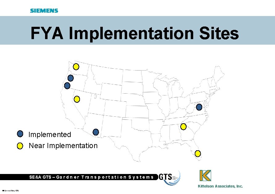 FYA Implementation Sites Implemented Near Implementation SE&A GTS – Ga r d n e