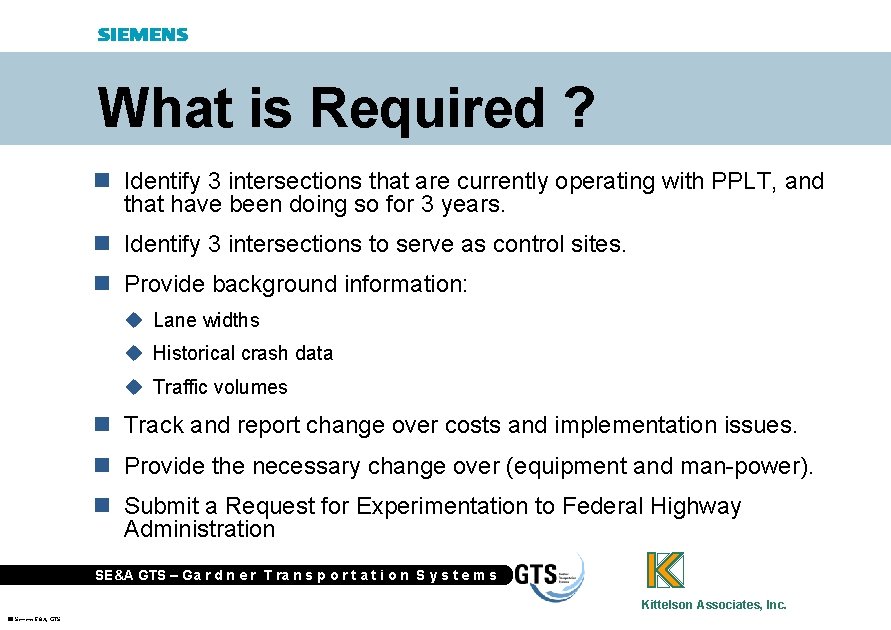 What is Required ? n Identify 3 intersections that are currently operating with PPLT,