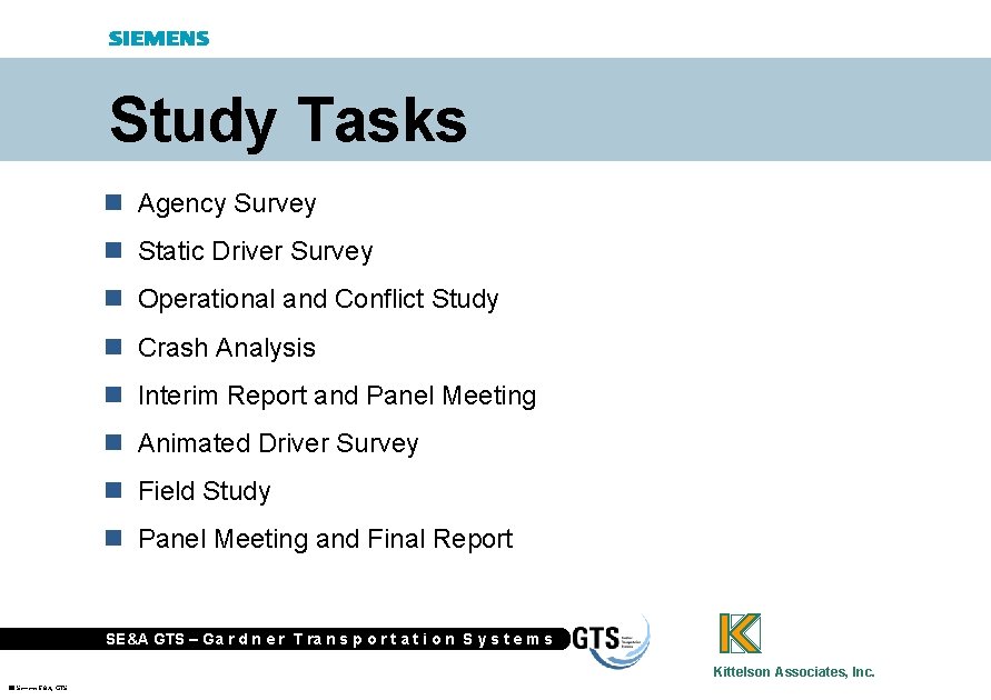 Study Tasks n Agency Survey n Static Driver Survey n Operational and Conflict Study