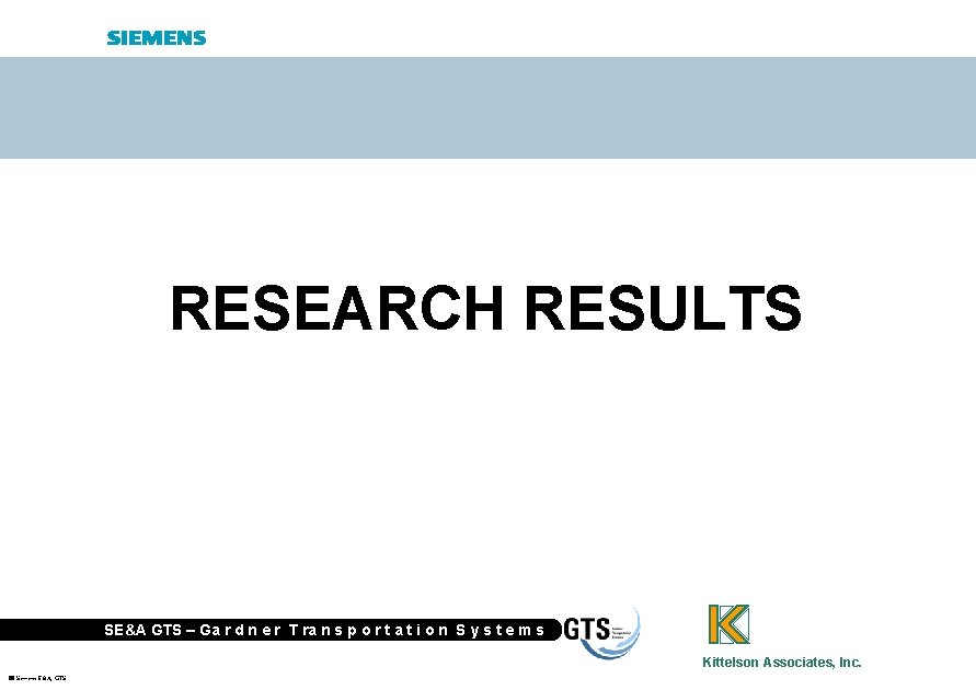 RESEARCH RESULTS SE&A GTS – Ga r d n e r T ra n