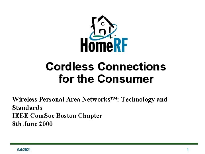 Cordless Connections for the Consumer Wireless Personal Area Networks™: Technology and Standards IEEE Com.