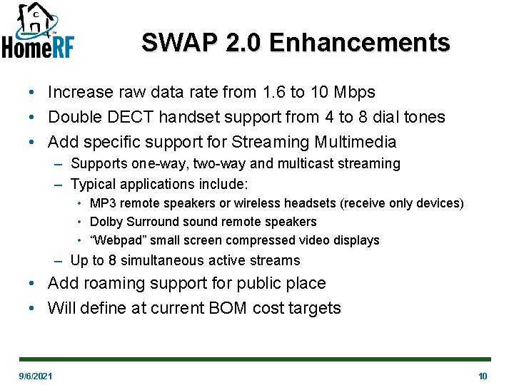 SWAP 2. 0 Enhancements • Increase raw data rate from 1. 6 to 10