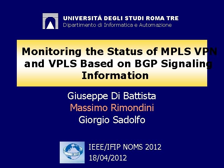 UNIVERSITÀ DEGLI STUDI ROMA TRE Dipartimento di Informatica e Automazione Monitoring the Status of