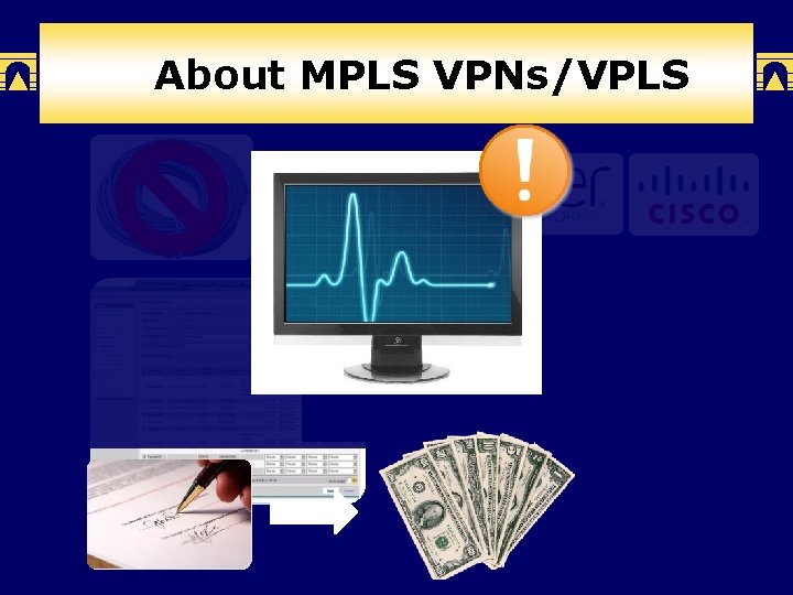 About MPLS VPNs/VPLS 192. 168. 0. 4 