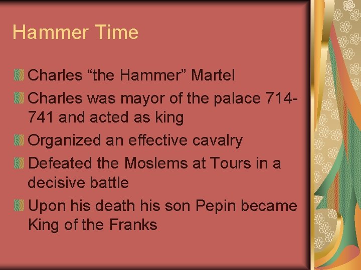 Hammer Time Charles “the Hammer” Martel Charles was mayor of the palace 714741 and Hammer Time Charles “the Hammer” Martel Charles was mayor of the palace 714741 and