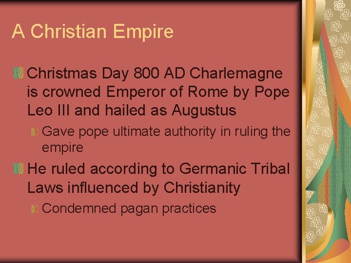 A Christian Empire Christmas Day 800 AD Charlemagne is crowned Emperor of Rome by A Christian Empire Christmas Day 800 AD Charlemagne is crowned Emperor of Rome by