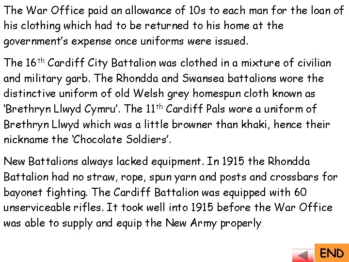 The War Office paid an allowance of 10 s to each man for the The War Office paid an allowance of 10 s to each man for the