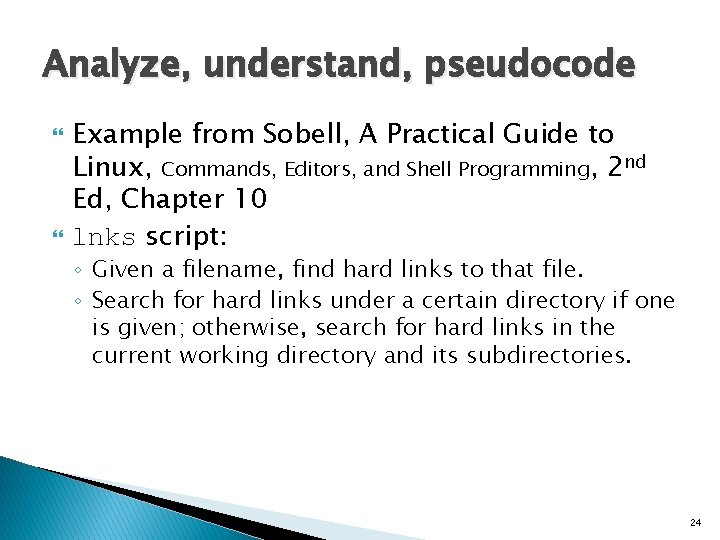 Analyze, understand, pseudocode Example from Sobell, A Practical Guide to Linux, Commands, Editors, and
