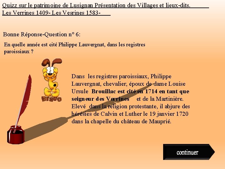 Quizz sur le patrimoine de Lusignan Présentation des Villages et lieux-dits. Les Verrines 1409