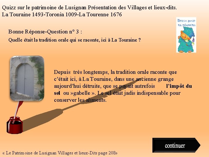 Quizz sur le patrimoine de Lusignan Présentation des Villages et lieux-dits. La Touraine 1493