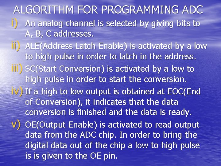 ALGORITHM FOR PROGRAMMING ADC i) An analog channel is selected by giving bits to