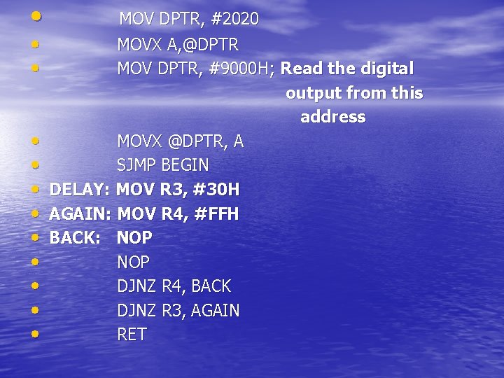 • • • MOV DPTR, #2020 MOVX A, @DPTR MOV DPTR, #9000 H;