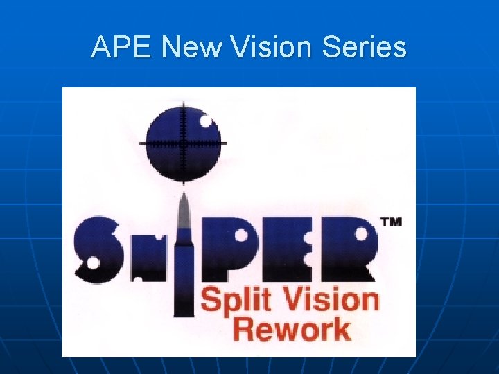 APE New Vision Series 