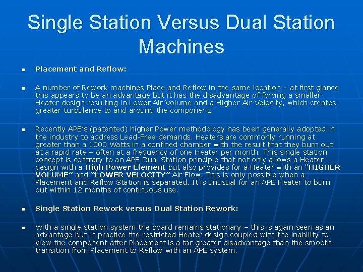 Single Station Versus Dual Station Machines n n n Placement and Reflow: A number