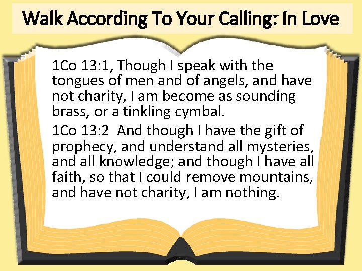 Walk According To Your Calling: In Love 1 Co 13: 1, Though I speak