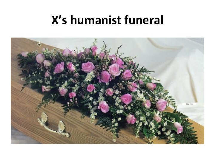 X’s humanist funeral 
