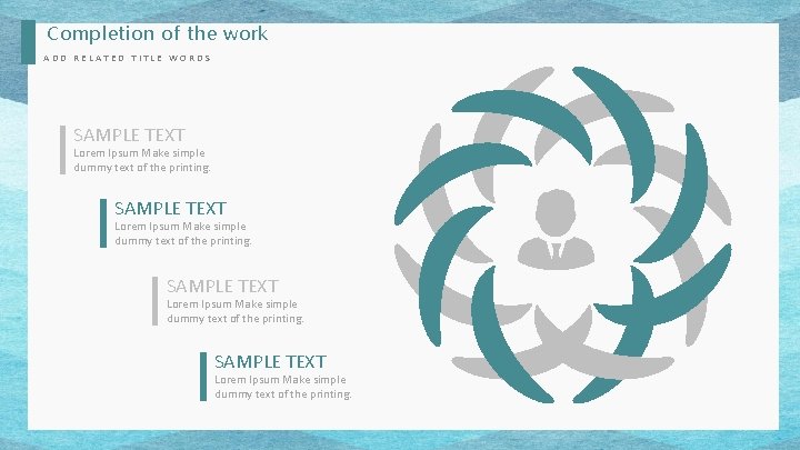Completion of the work ADD RELATED TITLE WORDS SAMPLE TEXT Lorem Ipsum Make simple Completion of the work ADD RELATED TITLE WORDS SAMPLE TEXT Lorem Ipsum Make simple