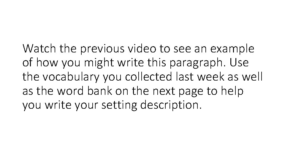 Watch the previous video to see an example of how you might write this