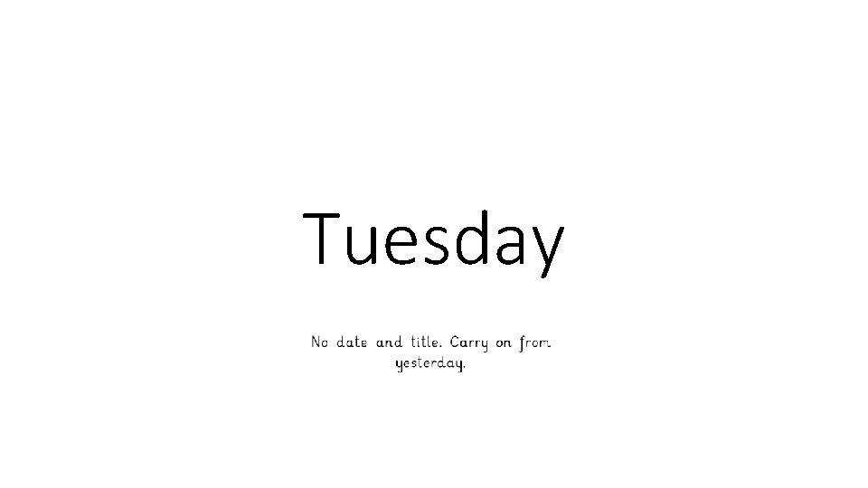 Tuesday 