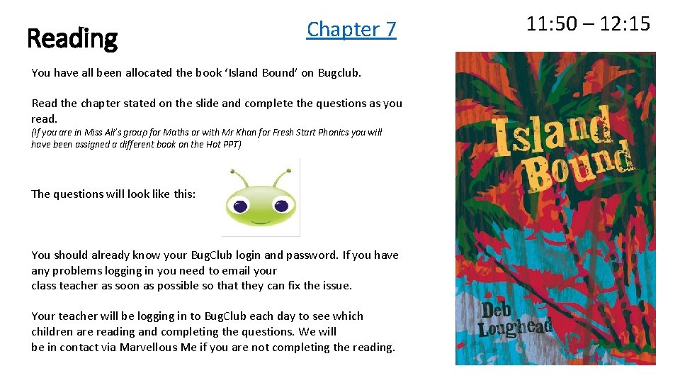 Reading Chapter 7 You have all been allocated the book ‘Island Bound’ on Bugclub.