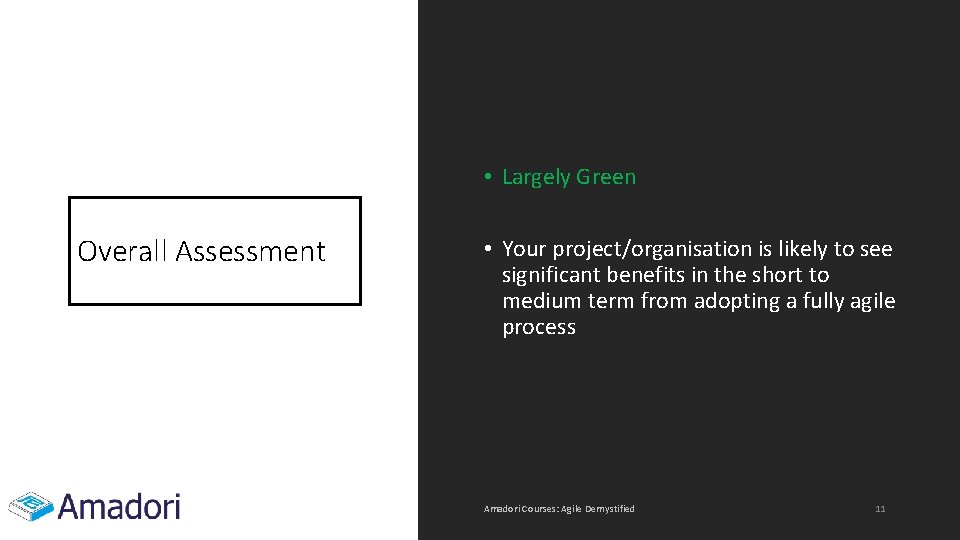  • Largely Green Overall Assessment • Your project/organisation is likely to see significant