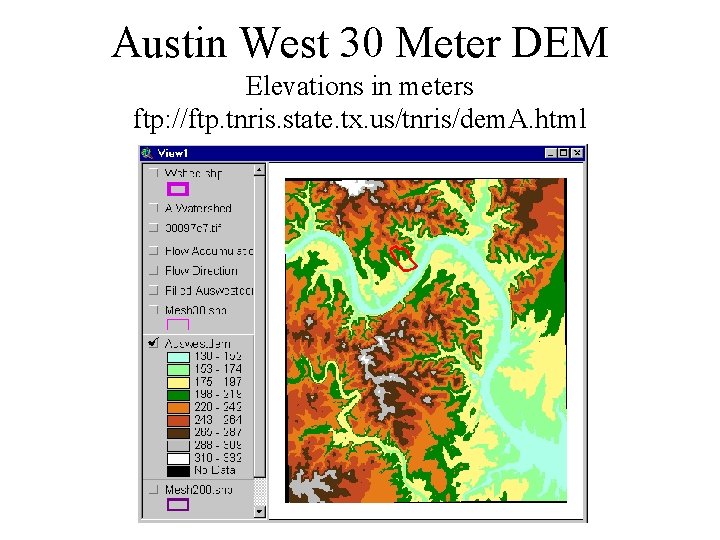 Austin West 30 Meter DEM Elevations in meters ftp: //ftp. tnris. state. tx. us/tnris/dem.