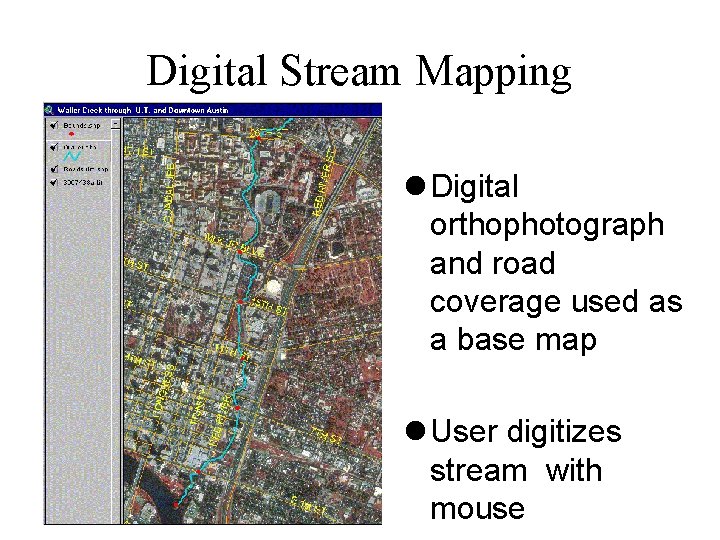 Digital Stream Mapping l Digital orthophotograph and road coverage used as a base map