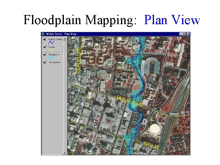 Floodplain Mapping: Plan View 