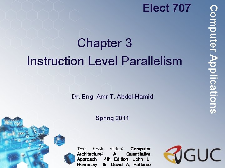 Chapter 3 Instruction Level Parallelism Dr. Eng. Amr T. Abdel-Hamid Spring 2011 Text book