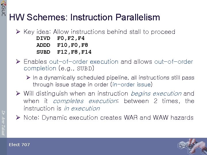 HW Schemes: Instruction Parallelism Ø Key idea: Allow instructions behind stall to proceed DIVD
