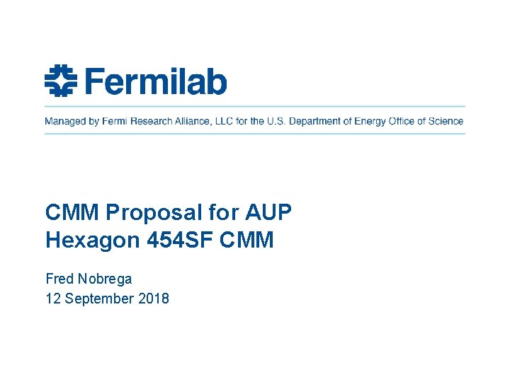 CMM Proposal for AUP Hexagon 454 SF CMM Fred Nobrega 12 September 2018 
