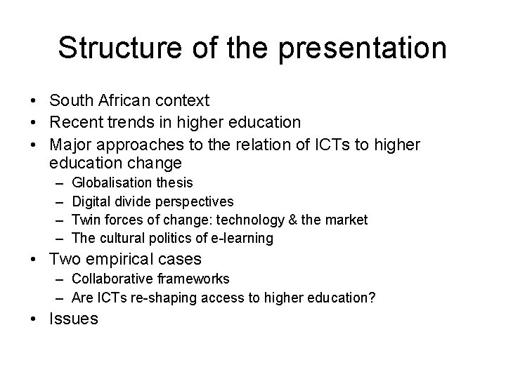 Structure of the presentation • South African context • Recent trends in higher education