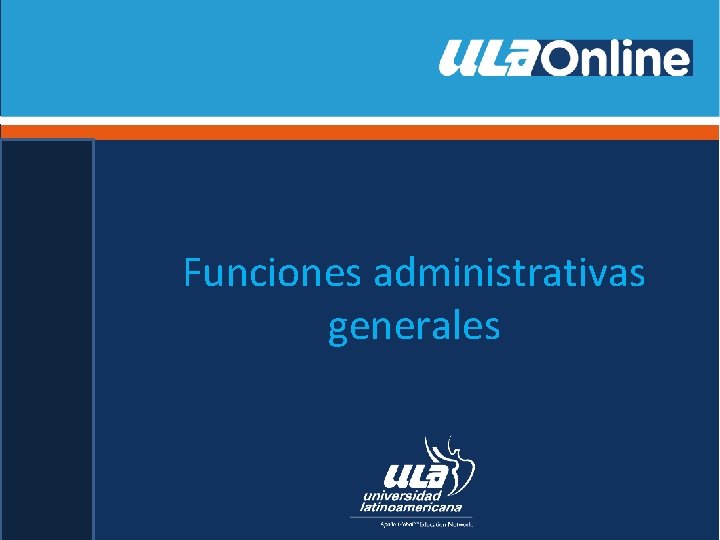 Funciones administrativas generales 