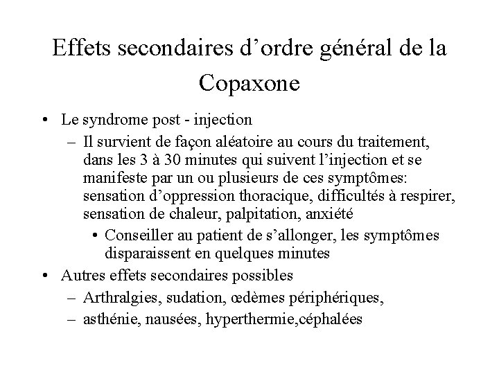 Effets secondaires d’ordre général de la Copaxone • Le syndrome post - injection –